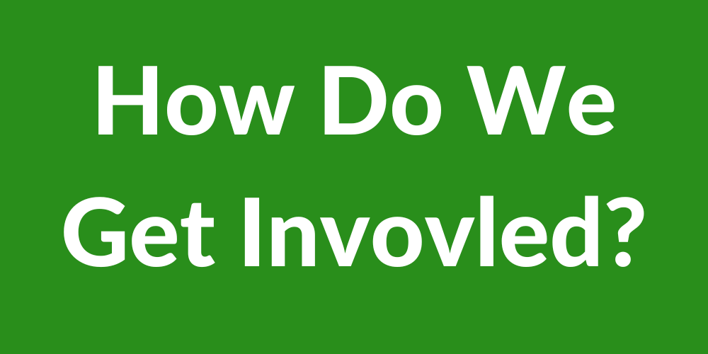 How Do We Get Involved?